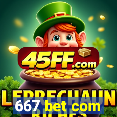667 bet com